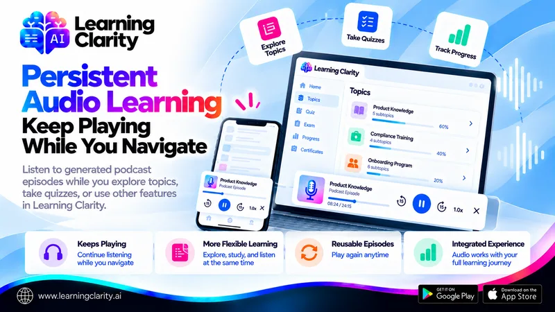 Apprentissage audio en continu : pourquoi la formation doit continuer pendant que l’apprenant navigue